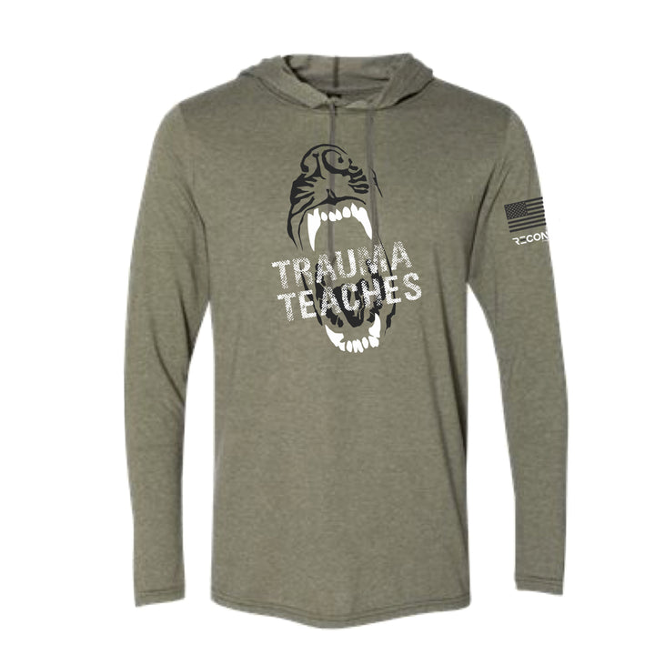 "Trauma Teaches" Long Sleeve Hooded T-Shirt